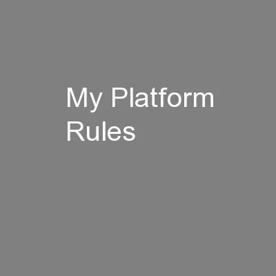 My Platform Rules