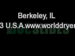 Berkeley, IL 60163 U.S.A.www.worlddryer.com