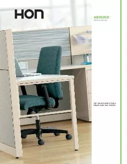 ABOUND Workstations THE SOLID CHOICE FOR A FRAME AND TILE SYSTEM  Abound oers a clean streamlined look that complements any oce environment