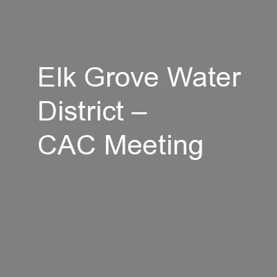 Elk Grove Water District – CAC Meeting