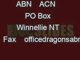 ABN    ACN    PO Box  Winnellie NT  Tel    Fax    officedragonsabreast