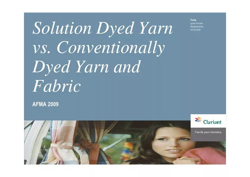 Solution Dyed Yarn vs. Conventionally Dyed Yarn and Fabric	\n\r