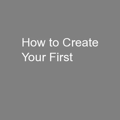 How to Create Your First