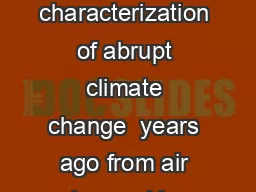 Quaternary Science Reviews    Precise timing and characterization of abrupt climate change  years ago from air trapped in polar ice Takuro Kobashi a  Jeffrey P
