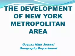 THE DEVELOPMENT OF NEW YORK METROPOLITAN AREA