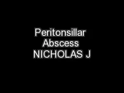 Peritonsillar Abscess NICHOLAS J