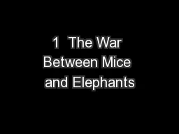 1  The War Between Mice and Elephants