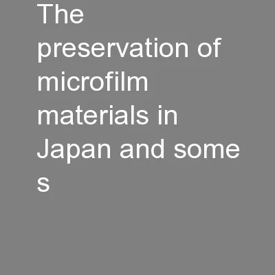 The preservation of microfilm materials in Japan and some s