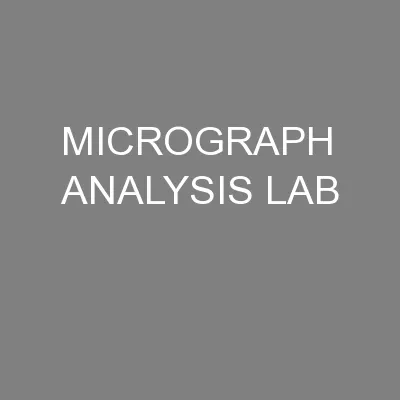 MICROGRAPH ANALYSIS LAB