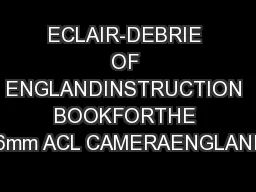 ECLAIR-DEBRIE OF ENGLANDINSTRUCTION BOOKFORTHE 16mm ACL CAMERAENGLAND,