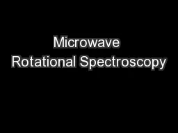Microwave Rotational Spectroscopy