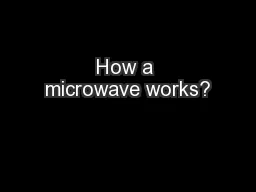 How a microwave works?