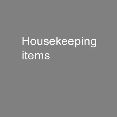 Housekeeping items