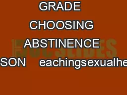 GRADE  CHOOSING ABSTINENCE LESSON    eachingsexualhealth