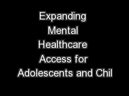 Expanding Mental Healthcare Access for Adolescents and Chil