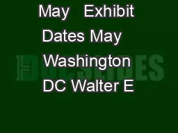 May   Exhibit Dates May   Washington DC Walter E
