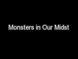 Monsters in Our Midst