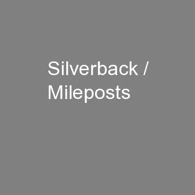 Silverback / Mileposts