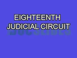 EIGHTEENTH JUDICIAL CIRCUIT