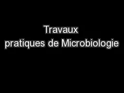Travaux pratiques de Microbiologie