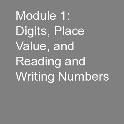 Module 1: Digits, Place Value, and Reading and Writing Numbers