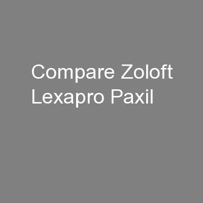 Compare Zoloft Lexapro Paxil