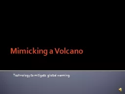 Mimicking a Volcano