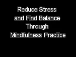Reduce Stress and Find Balance Through Mindfulness Practice