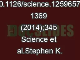 DOI: 10.1126/science.1259657, 1369 (2014);345 Science et al.Stephen K.