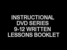 INSTRUCTIONAL DVD SERIES 9-12 WRITTEN LESSONS BOOKLET