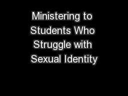 Ministering to Students Who Struggle with Sexual Identity