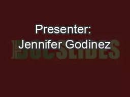 Presenter: Jennifer Godinez
