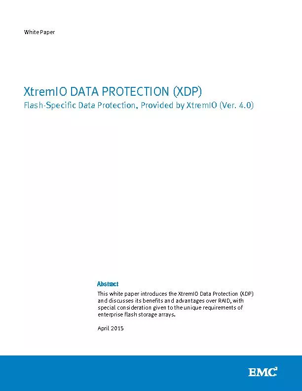 This white paper introducestheXtremIO Data ProtectionXDPand discusses