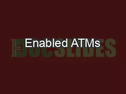 Enabled ATMs