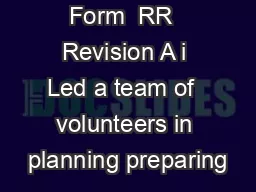 Form  RR  Revision A i Led a team of  volunteers in planning preparing