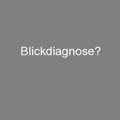 Blickdiagnose?