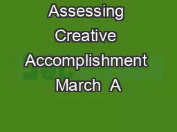 Assessing Creative Accomplishment March  A