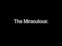 The Miraculous: