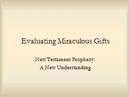 Evaluating Miraculous Gifts