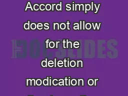 The potential for fraud is eliminated because Accord simply does not allow for the deletion