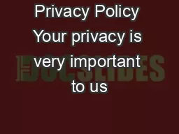 Privacy Policy Your privacy is very important to us