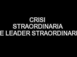 CRISI STRAORDINARIA E LEADER STRAORDINARI