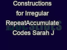 Constructions for Irregular RepeatAccumulate Codes Sarah J