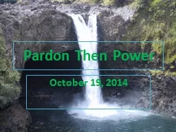 Pardon Then Power