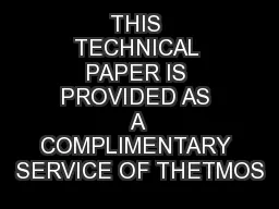 THIS TECHNICAL PAPER IS PROVIDED AS A COMPLIMENTARY SERVICE OF THETMOS