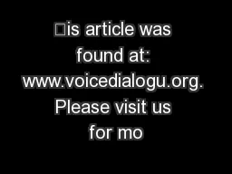 is article was found at: www.voicedialogu.org. Please visit us for mo