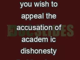Guidelines for Students Appealing an Accusation of Academic Dishonesty If you wish to