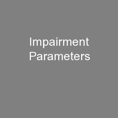 Impairment Parameters