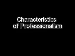 Characteristics of Professionalism