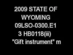 2009 STATE OF WYOMING 09LSO-0300.E1 3 HB0118(iii)  